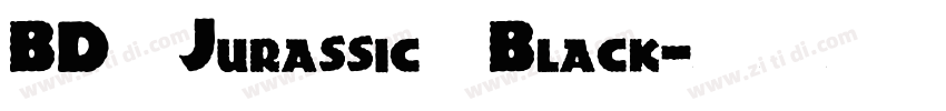 BD Jurassic Black字体转换